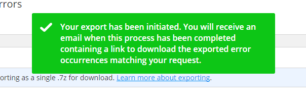 You will see a green confirmation popup when you initiate export functions