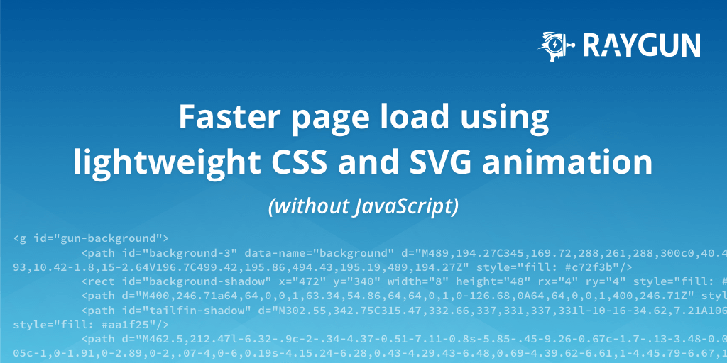 Feature image for Faster page load using lightweight CSS and SVG animation (without JavaScript)