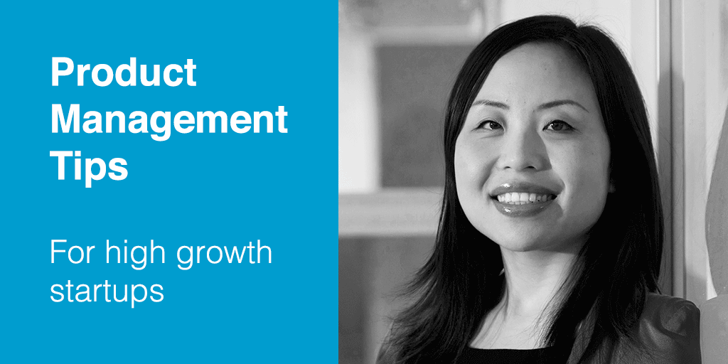 Feature image for Product Management Tips For High Growth Startups